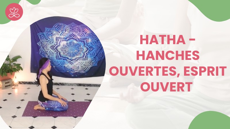 Jour 23. Hatha - Hanches ouvertes, esprit ouvert avec Aline Rakotoson-Babelon